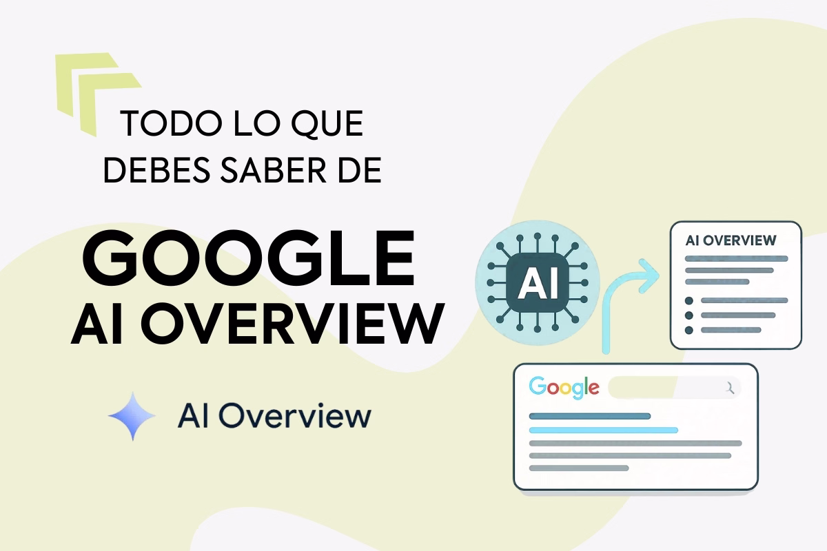 AI Overview: Qué es y cómo adaptar tu estrategia de contenido