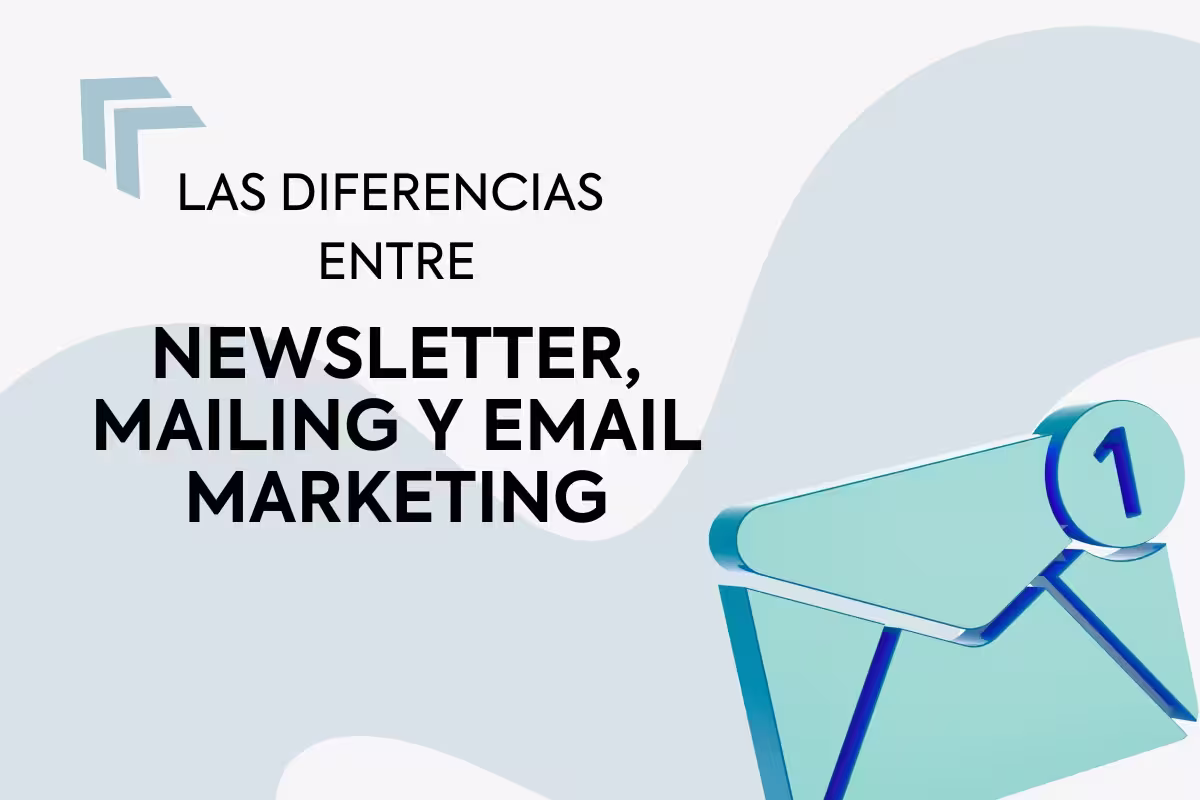 Diferencias entre newsletter, mailing y email marketing